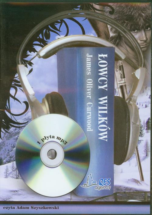 Tytuł: Łowcy wilków
Autor: James Oliver Curwood
Wydawnictwo: QES Agency
Formaty: MP3
