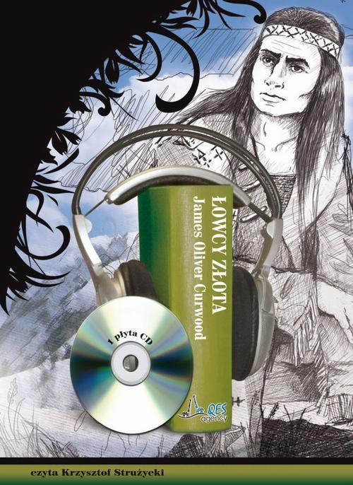 Tytuł: Łowcy złota
Autor: James Oliver Curwood
Wydawnictwo: QES Agency
Formaty: MP3
