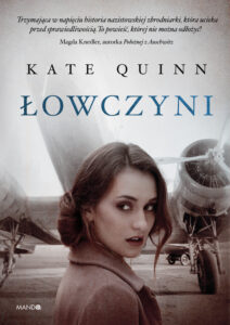 Tytuł: Łowczyni
Autor: Kate Quinn
Wydawnictwo: Mando
Formaty: EPUB, MOBI