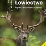 Łowiectwo. Aspekt humanitarno-prawny — okładka e-booka