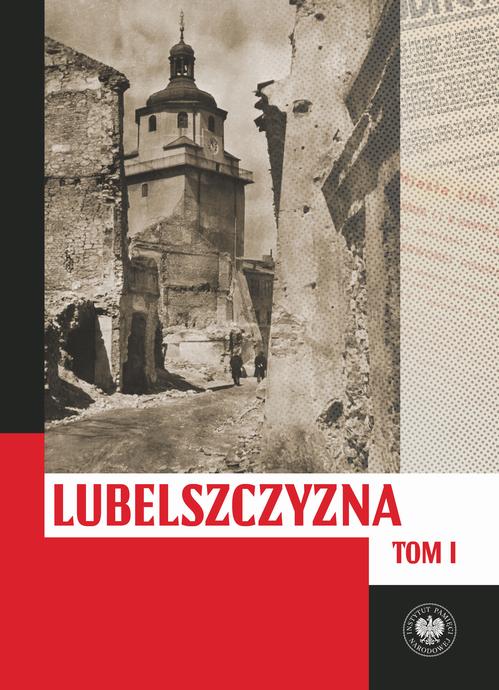 Tytuł: Lubelszczyzna między lipcem 1944 a styczeniem 1945. Wybrane zagadnienia tom 1 i 2
Autor: Tomasz Osiński, Justyna Dudek, Wioletta Woś
Wydawnictwo: Instytut Pamięci Narodowej
Formaty: MOBI, EPUB