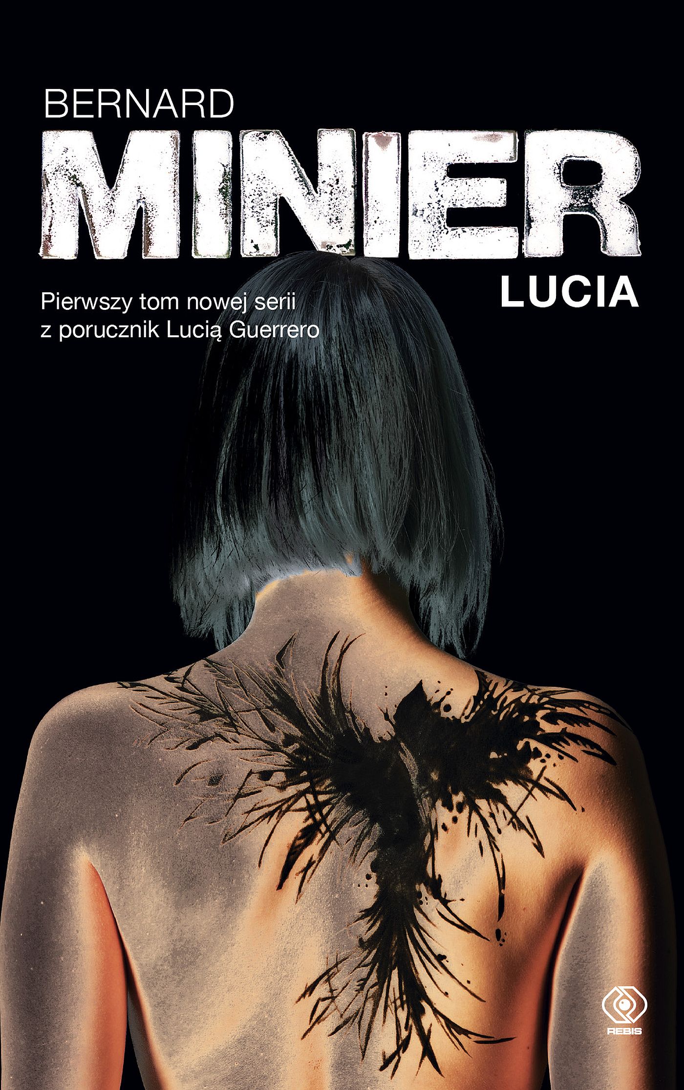 Tytuł: Lucia
Autor: Bernard Minier
Wydawnictwo: REBIS
Formaty: EPUB, MOBI