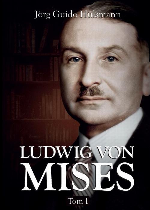 Ludwig von Mises, tom I — okładka
