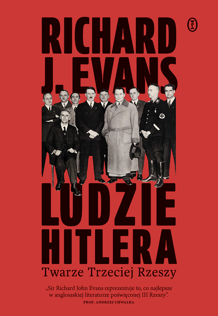 Tytuł: Ludzie Hitlera
Autor: Richard J. Evans
Wydawnictwo: Wydawnictwo Literackie
Formaty: EPUB, MOBI