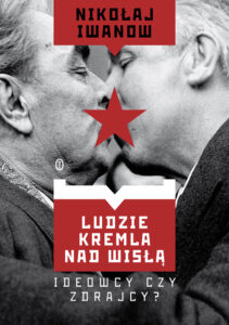 Ludzie Kremla nad Wisłą. Ideowcy czy zdrajcy? — okładka e-booka