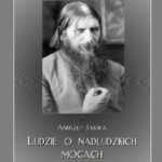 Tytuł: Ludzie o nadludzkich mocach
Autor: Andrzej Sarwa
Wydawnictwo: Armoryka
Formaty: EPUB, MOBI