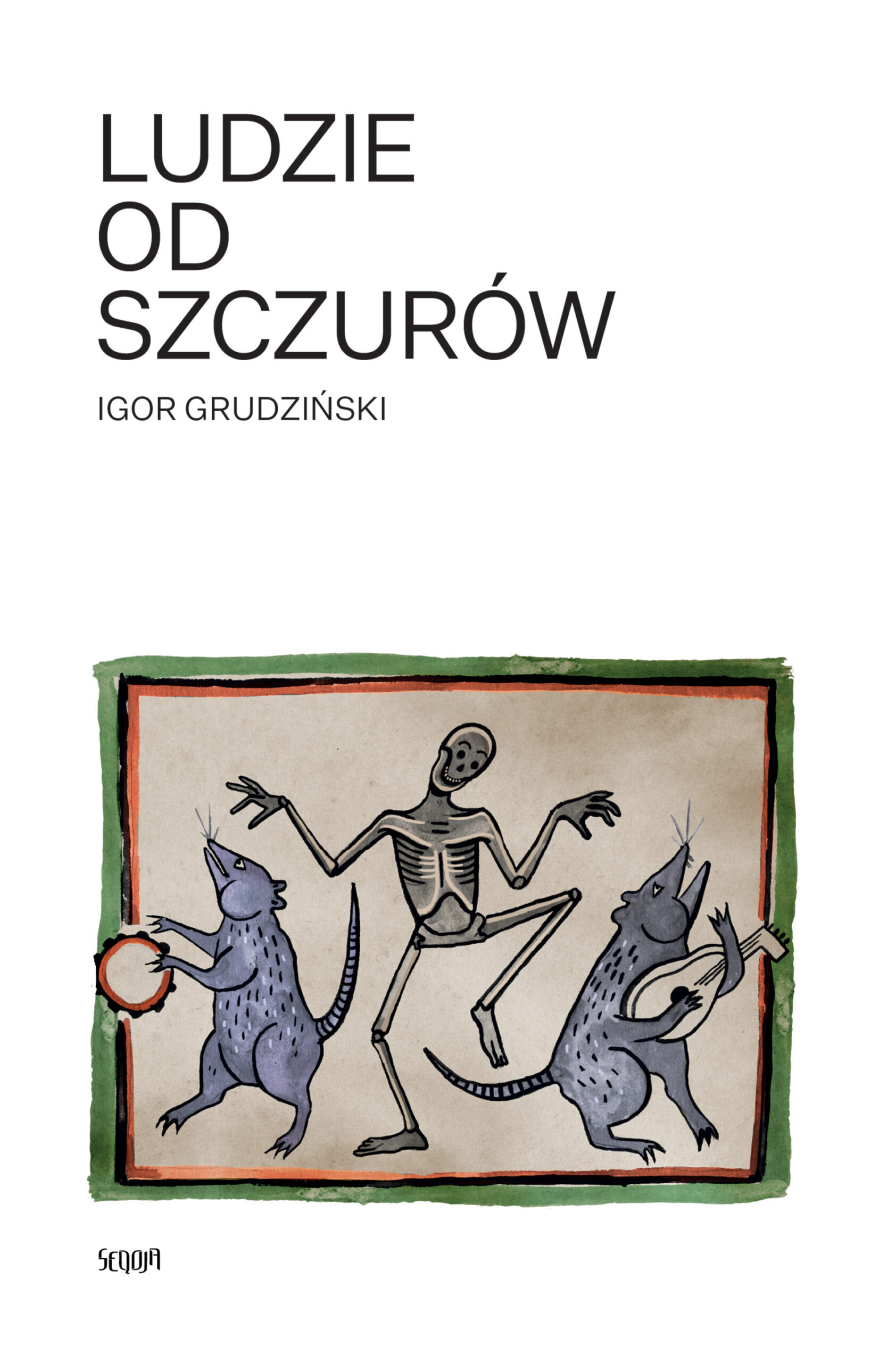 Tytuł: Ludzie od szczurów
Autor: Igor Grudziński
Wydawnictwo: Ebookowo
Formaty: EPUB, MOBI