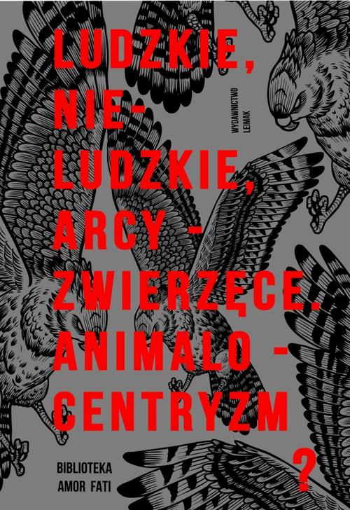 Tytuł: Ludzkie, nie-ludzkie, arcy-zwierzęce. Animalocentryzm?
Autor: 
Wydawnictwo: Fundacja „dzień dobry! kolektyw kultury”
Formaty: PDF