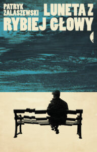 Tytuł: Luneta z rybiej głowy
Autor: Patryk Zalaszewski
Wydawnictwo: Wydawnictwo Czarne
Formaty: EPUB, MOBI