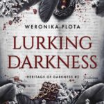 Tytuł: Lurking Darkness
Autor: Weronika Plota
Wydawnictwo: NieZwykłe
Formaty: MOBI, EPUB