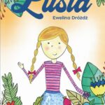 Tytuł: Lusia
Autor: Ewelina Dróżdż
Wydawnictwo: Warszawska Firma Wydawnicza
Formaty: EPUB, MOBI