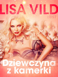 LUST. Dziewczyna z kamerki - seria erotyczna — okładka e-booka