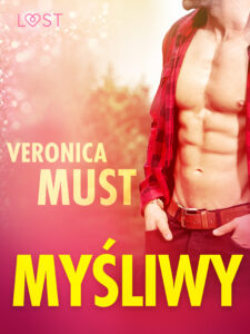 Tytuł: LUST. Myśliwy - opowiadanie erotyczne
Autor: Veronica Must
Wydawnictwo: LUST
Formaty: EPUB, MOBI