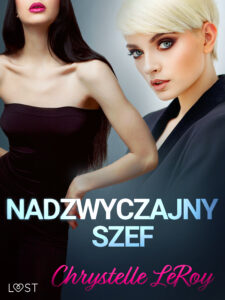LUST. Nadzwyczajny szef - opowiadanie erotyczne — okładka e-booka
