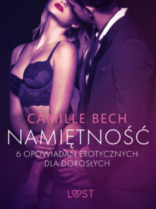 Tytuł: LUST. Namiętność - 6 opowiadań erotycznych dla dorosłych
Autor: Camille Bech
Wydawnictwo: LUST
Formaty: EPUB, MOBI