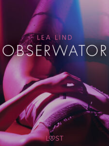 LUST. Obserwator - opowiadanie erotyczne — okładka e-booka