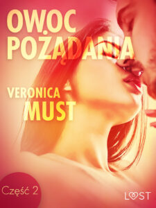Tytuł: LUST. Owoc pożądania II - opowiadanie erotyczne (#2)
Autor: Veronica Must
Wydawnictwo: LUST
Formaty: EPUB, MOBI