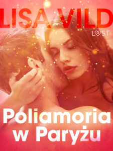 LUST. Poliamoria w Paryżu - opowiadanie erotyczne — okładka e-booka