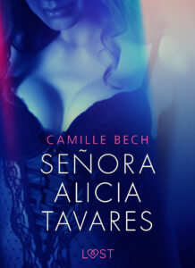 Tytuł: LUST. Señora Alicia Tavares - opowiadanie erotyczne
Autor: Camille Bech
Wydawnictwo: LUST
Formaty: EPUB, MOBI