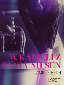 Tytuł: LUST. W kąpieli z panią Nilsen - opowiadanie erotyczne
Autor: Camille Bech
Wydawnictwo: LUST
Formaty: EPUB, MOBI