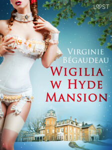 LUST. Wigilia w Hyde Mansion - świąteczna erotyka — okładka e-booka