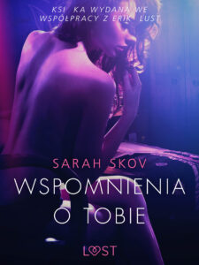 LUST. Wspomnienia o Tobie - opowiadanie erotyczne — okładka e-booka