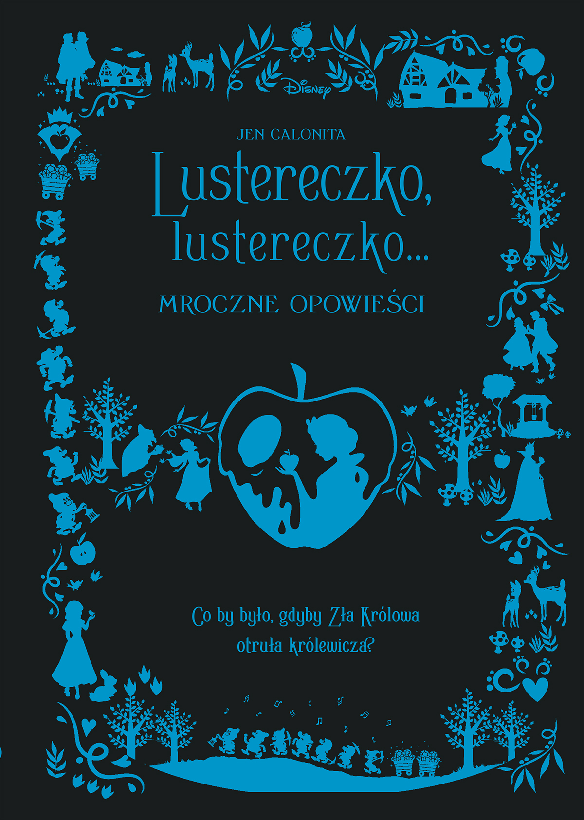 Tytuł: Lustereczko, lustereczko… Mroczne Opowieści. Disney
Autor: Jen Calonita
Wydawnictwo: Wydawnictwo Olesiejuk
Formaty: EPUB, MOBI