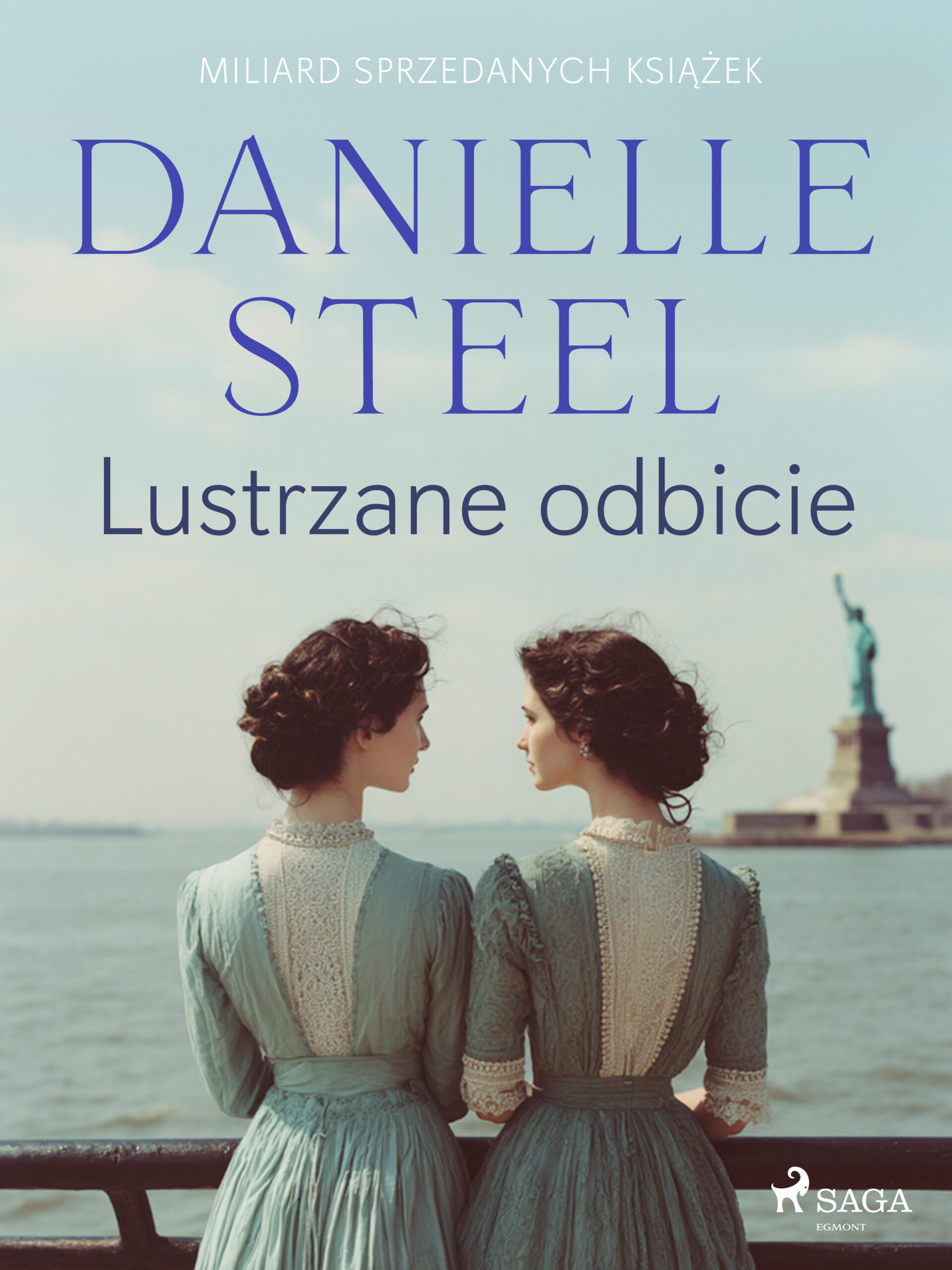 Tytuł: Lustrzane odbicie
Autor: Danielle Steel
Wydawnictwo: Saga Egmont
Formaty: EPUB, MOBI