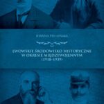 Tytuł: Lwowskie środowisko historyczne  w okresie międzywojennym (1918-1939)
Autor: Joanna Pisulińska
Wydawnictwo: Wydawnictwo Uniwersytetu Rzeszowskiego
Formaty: PDF