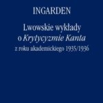Tytuł: Lwowskie wykłady o Krytycyzmie Kanta z roku akademickiego 1935/1936
Autor: Roman Witold Ingarden
Wydawnictwo: Marek Derewiecki
Formaty: PDF