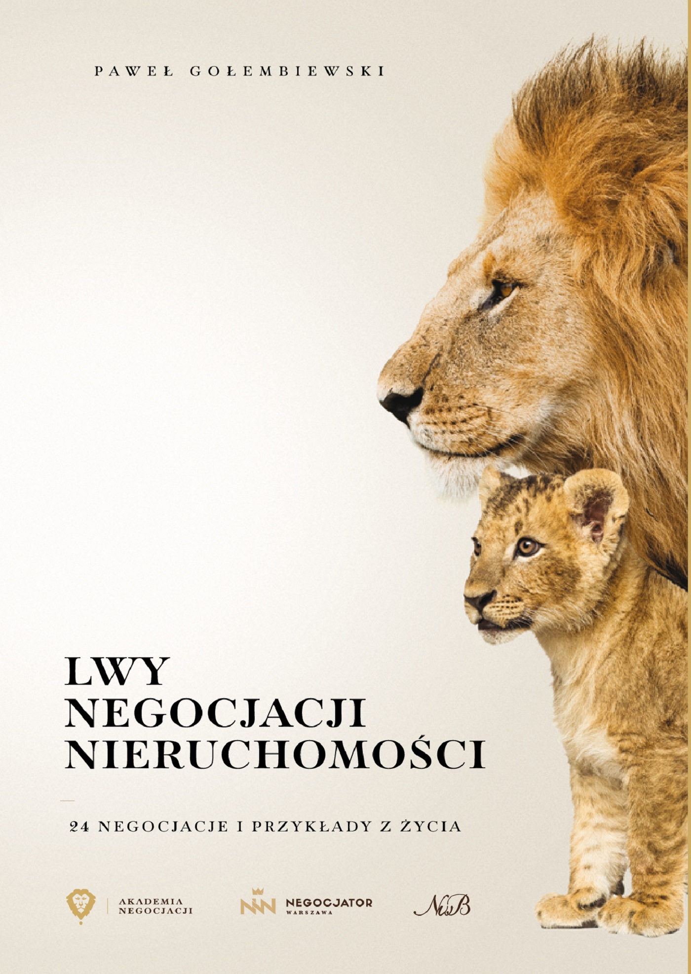 Tytuł: Lwy negocjacji nieruchomości. 24 negocjacje i przykłady z życia
Autor: Paweł Gołembiewski
Wydawnictwo: Akademia Negocjacji
Formaty: EPUB, PDF, MOBI