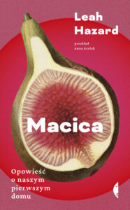 Tytuł: Macica. Opowieść o naszym pierwszym domu
Autor: Leah Hazard
Wydawnictwo: Wydawnictwo Czarne
Formaty: EPUB, MOBI