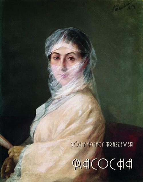 Tytuł: Macocha
Autor: Józef Ignacy Kraszewski
Wydawnictwo: Armoryka
Formaty: EPUB, MOBI