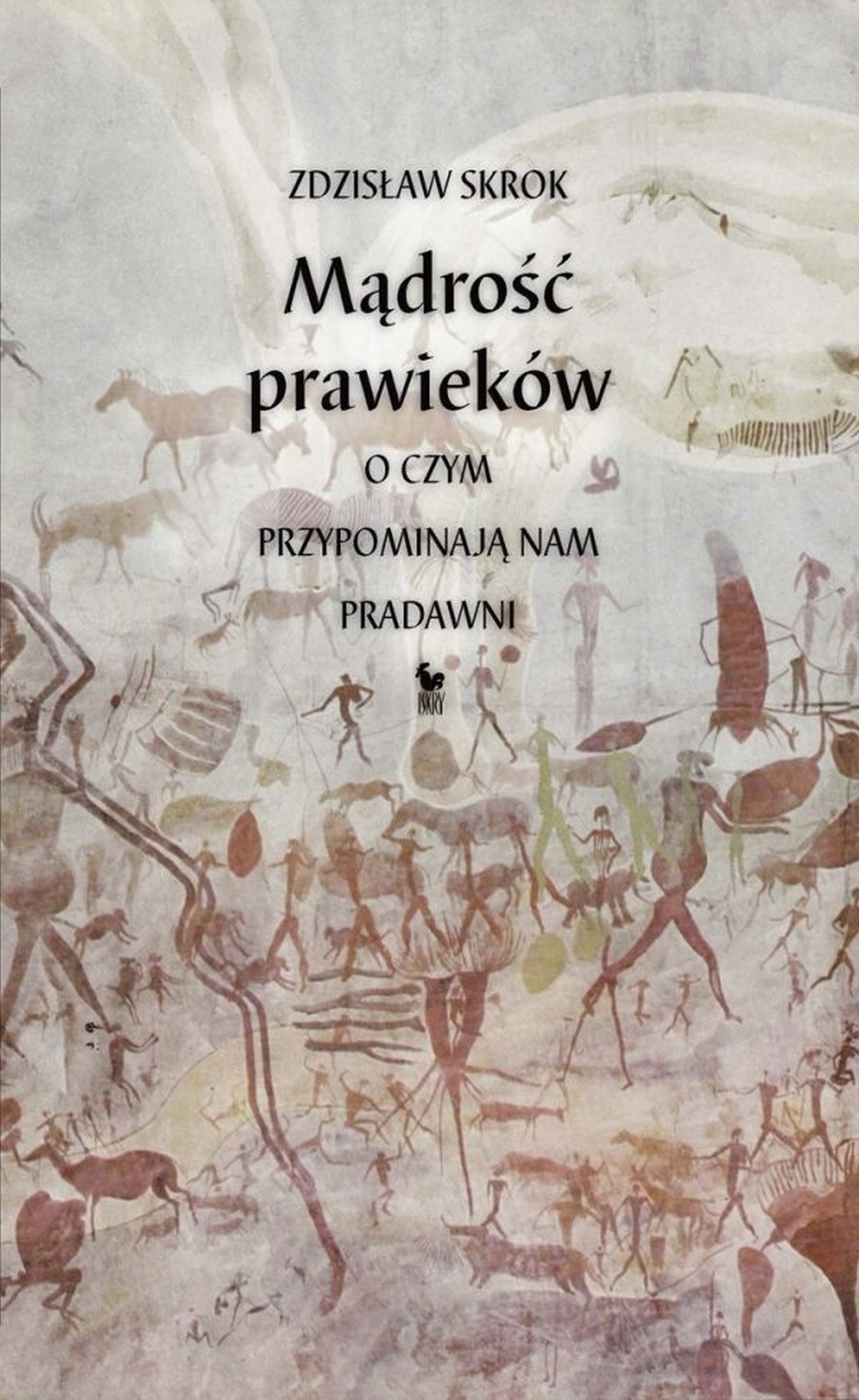 Mądrość prawieków. O czym przypominają nam pradawni — okładka e-booka