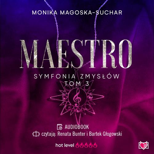 Tytuł: Maestro. Symfonia zmysłów. Tom 3
Autor: Monika Magoska-Suchar
Wydawnictwo: Niegrzeczne książki
Formaty: MP3