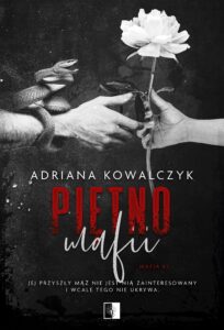 Tytuł: Mafia (#2). Piętno mafii
Autor: Adriana Kowalczyk
Wydawnictwo: Wydawnictwo NieZwykłe
Formaty: EPUB, MOBI