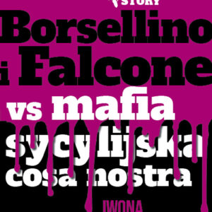 Tytuł: Mafia story. Borsellino i Falcone versus mafia sycylijska cosa nostra
Autor: Iwona Kienzler
Wydawnictwo: Harde Wydawnictwo
Formaty: EPUB, MOBI