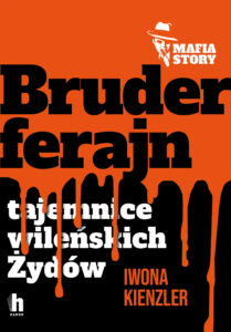 Tytuł: Mafia story. Bruderferajn
Autor: Iwona Kienzler
Wydawnictwo: Harde Wydawnictwo
Formaty: EPUB, MOBI
