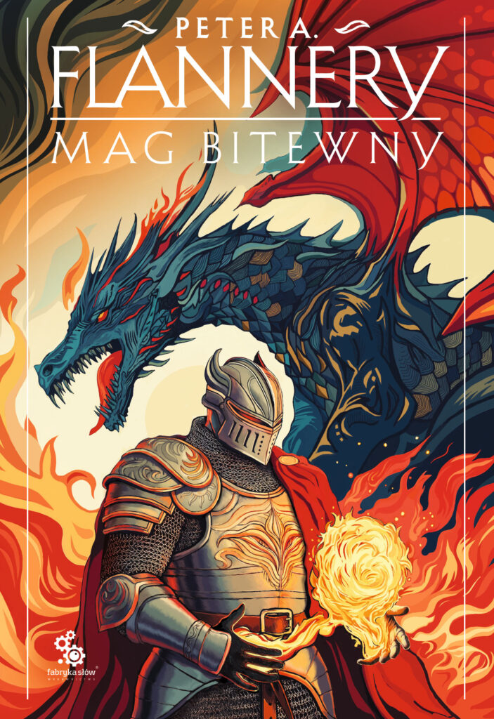 Tytuł: Mag bitewny
Autor: Peter A. Flannery
Wydawnictwo: Fabryka Słów
Formaty: EPUB, MOBI