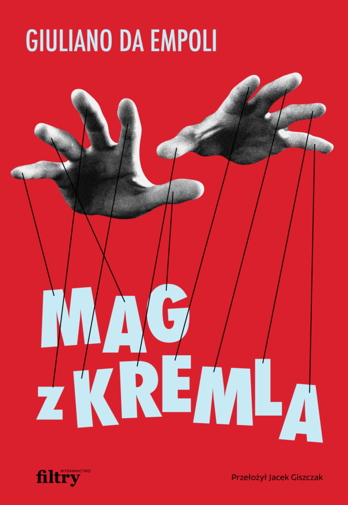 Tytuł: Mag z Kremla
Autor: Giuliano da Empoli
Wydawnictwo: Wydawnictwo Filtry
Formaty: EPUB, MOBI