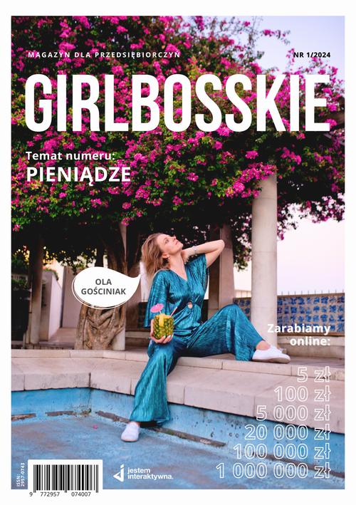Tytuł: Magazyn GIRLBOSSKIE 1/2024
Autor: Ola Gościniak
Wydawnictwo: eBOOKnij to
Formaty: MOBI, PDF, EPUB