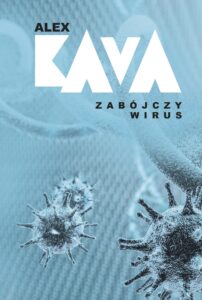 Tytuł: Maggie O'Dell. (#6). Zabójczy wirus. Zabójczy wirus
Autor: Alex Kava
Wydawnictwo: HarperCollins Polska
Formaty: EPUB, MOBI