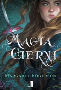 Tytuł: Magia Cierni
Autor: Margaret Rogerson
Wydawnictwo: Wydawnictwo NieZwykłe
Formaty: EPUB, MOBI