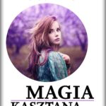 Tytuł: Magia kasztana
Autor: Aneta Rzepka
Wydawnictwo: RW2010
Formaty: PDF, MOBI, EPUB