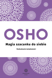 Tytuł: Magia szacunku do siebie. Rozbudzanie świadomości
Autor: Osho
Wydawnictwo: Wydawnictwo Czarna Owca
Formaty: EPUB, MOBI