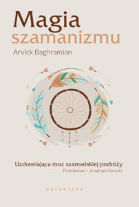 Magia szamanizmu. Uzdrawiająca moc szamańskiej podróży — okładka e-booka