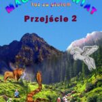 Tytuł: Magiczny świat tuż za płotem. Przejście 2
Autor: Dorota Mularczyk
Wydawnictwo: Wydawnictwo e-bookowo
Formaty: EPUB, PDF, MOBI