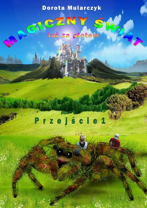 Tytuł: Magiczny świat tuż za płotem
Autor: Dorota Mularczyk
Wydawnictwo: Wydawnictwo e-bookowo
Formaty: PDF, EPUB, MOBI