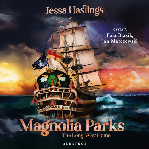 Tytuł: MAGNOLIA PARKS. THE LONG WAY HOME
Autor: Jessa Hastings
Wydawnictwo: Albatros
Formaty: MP3
