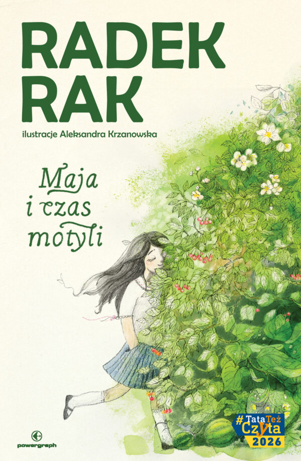 Tytuł: Maja i czas motyli
Autor: Radek Rak
Wydawnictwo: Powergraph
Formaty: EPUB, MOBI